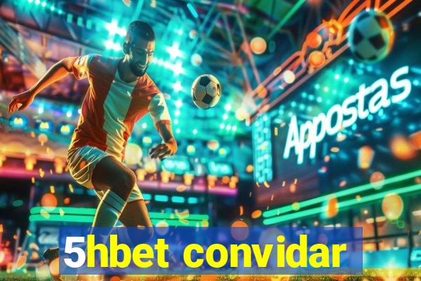 5hbet convidar